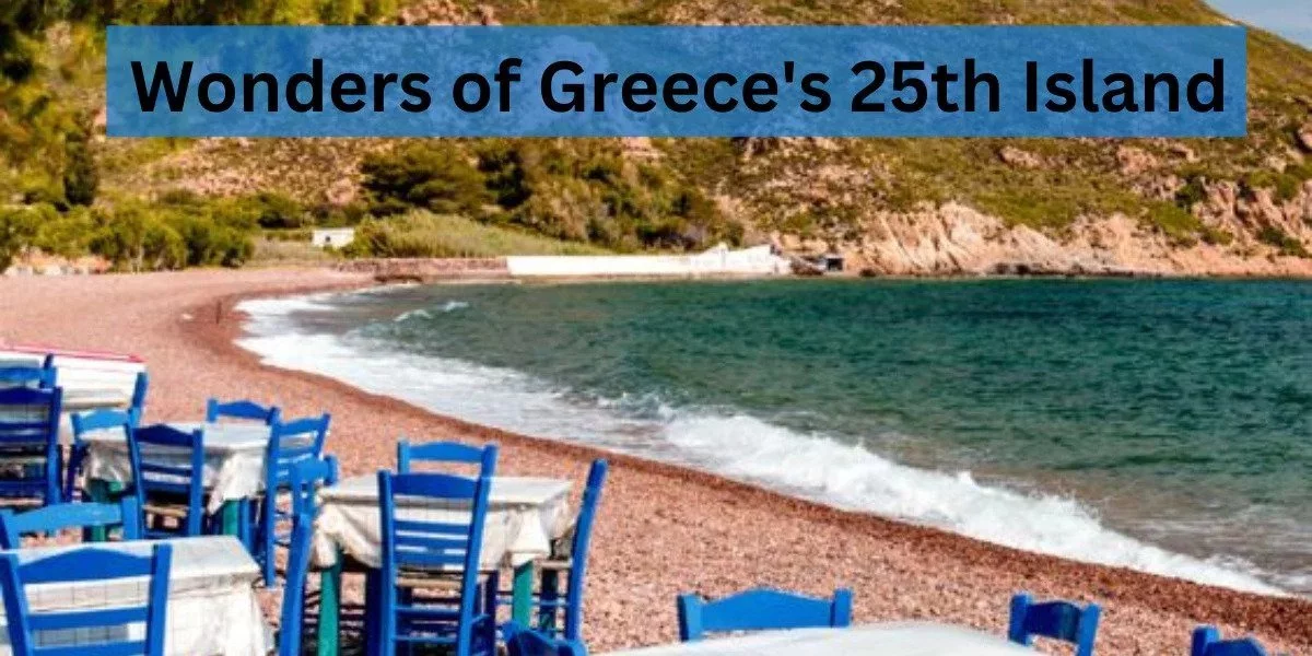 Wonders of Greece's 25th Island